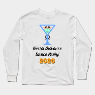 Social Distance Dance Party! 2020 Long Sleeve T-Shirt